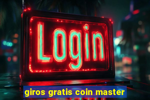 giros gratis coin master